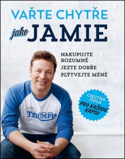 Vařte chytře jako Jamie (Jamie Oliver)