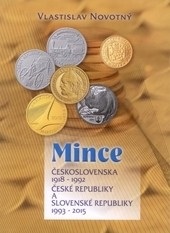 Mince Československa 1918 - 1992, České republiky a Slovenské republiky 1993 - 2015 (Vlastislav Novotný)