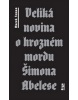 Veliká novina o hrozném mordu Šimona Abelese (Marek Toman)