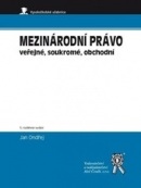 Mezinárodní právo veřejné, soukromé, obchodní, 5. vydání (Jan Ondřej)