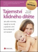 Tajemství klidného dítěte (Tracy Hogg; Melinda Blau)