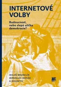 Internetové volby (Miloš Brunclík; Miroslav Novák)