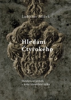 Hledání Čtyřokého (Ladislav Miček)