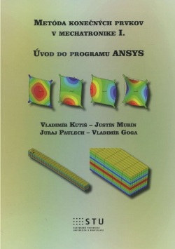Metóda konečných prvkov v mechatronike I. (Vladimír Kutiš)