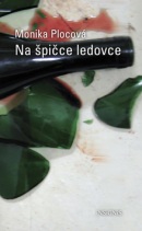 Na špičce ledovce (Monika Plocová)