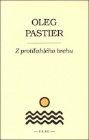 Z protiľahlého brehu (Oleg Pastier)