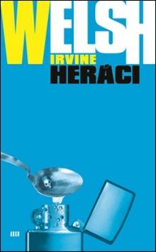 Heráci (Irvine Welsh)