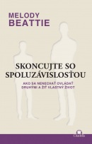 Skoncujte so spoluzávislosťou (Melody Beattie)