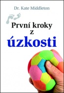 První kroky z úzkosti (autor neuvedený)