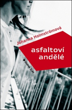 Asfaltoví andělé (Johanna Holmströmová)