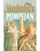 Pompejan - 3. vydání (Philipp Vandenberg)
