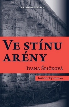 Ve stínu arény (Ivana Špičková)