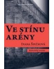 Ve stínu arény (Ivana Špičková)