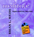 Meditace + CD (Brian L. Weiss)