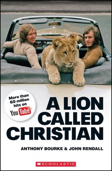 Lion Called Christian (Anthony Bourke; John Rendall)