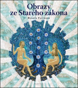 Obrazy ze Starého zákona (Renata Fučíková)