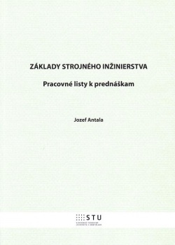 Základy strojného inžinierstva (Jozef Antala)