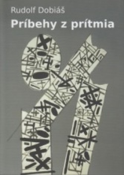 Príbehy z prítmia (Rudolf Dobiáš)