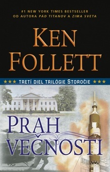 Prah večnosti - 3. diel trilógie Storočie (Ken Follett)