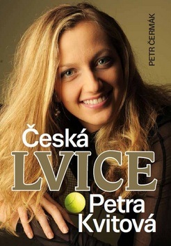 Česká lvice Petra Kvitová (Petr Čermák)