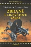 Zbraně I. a II. světové války (Vladimír Dolínek, Vladimír Francev, Jan Šach)