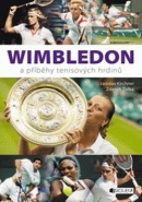 Wimbledon a příběhy tenisových hrdinů (Jaroslav Kirchner; Zdeněk Žofka)