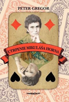 Utrpenie Mikuláša Horna (Peter Gregor)