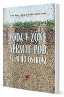 Voda v zóne areácie pôd Žitného ostrova (Július Šútor; Juraj Majerčák; Peter Šurda)