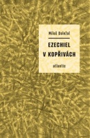 Ezechiel v kopřivách (Miloš Doležal)