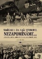 Umírali i za naší svobodu, nezapomínáme ... (Vlastimil Hela)