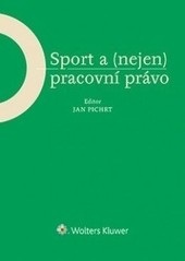 Sport a (nejen) pracovní právo (Jan Pichrt)