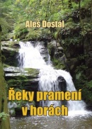 Řeky pramení v horách (Aleš Dostál)