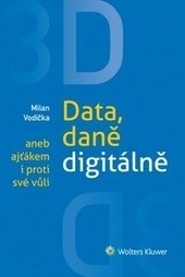 3D: Data, daně digitálně (Milan Vodička)