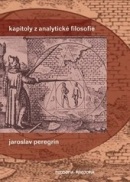 Kapitoly z analytické filosofie (Jaroslav Peregrin)