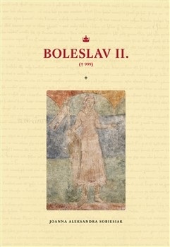 Boleslav II. (Joanna Aleksandra Sobiesiak)