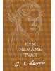 Kým nemáme tvár (C.S. Lewis)