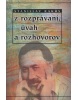 Z rozprávaní, úvah a rozhovorov (Stanislav Rakús)