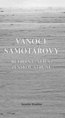 Vánoce samotářovy (Jaroslav Kratěna)