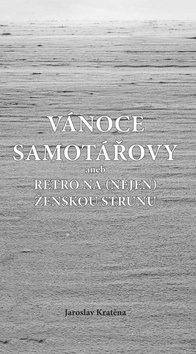 Vánoce samotářovy (Jaroslav Kratěna)