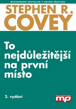 To nejdůležitější na první místo (Stephen R. Covey)