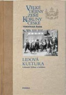 Velké dějiny zemí Koruny české Lidová kultura (Lubomír Tyllner)