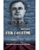 Útěk z Osvětimi - Šokující skutečný příběh člověka, jenž unikl z pekla Osvětimi - 2. vydání (Andrej Pogožev)