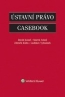 Ústavní právo. Casebook (David Kosař, Marek Antoš, Zdeněk Kuhn, Ladislav Vyhnánek)