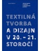 Textilná tvorba a dizajn v 20. - 21. storočí