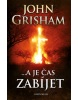 A je čas zabíjet (John Grisham)