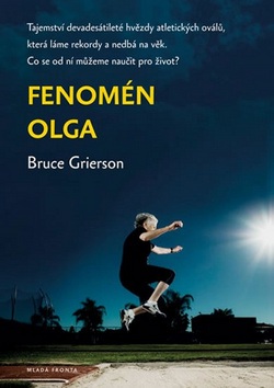 Fenomén Olga - Jak utéct času? (Bruce Grierson)