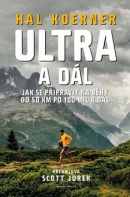 Ultra a dál (Hal Koerner; Scott Jurek)