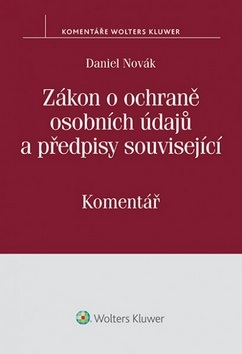 Zákon o ochraně osobních údajů a předpisy související (Daniel Novák)