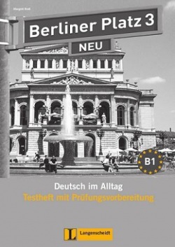 Berliner Platz NEU 3 Testheft zur Prüfungsvorbereitung mit Audio-CD (Lemcke, Ch. - Rohrman, L. - Scherling, T.)