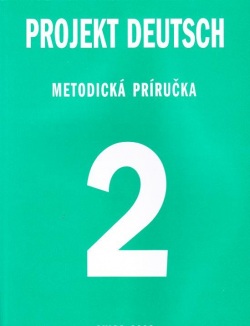 Projekt Deutsch Neu 2 Lehrerhandbuch (metodická príručka)